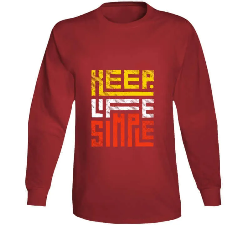 Keep Life Simple Ladies T Shirt, Hoodies, and Sweatshirts