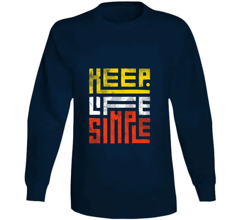 Keep Life Simple Ladies T Shirt, Hoodies, and Sweatshirts